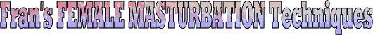 female masturbation techniques
